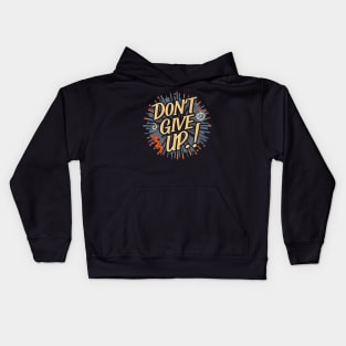 Dont Give Up Kids Hoodie